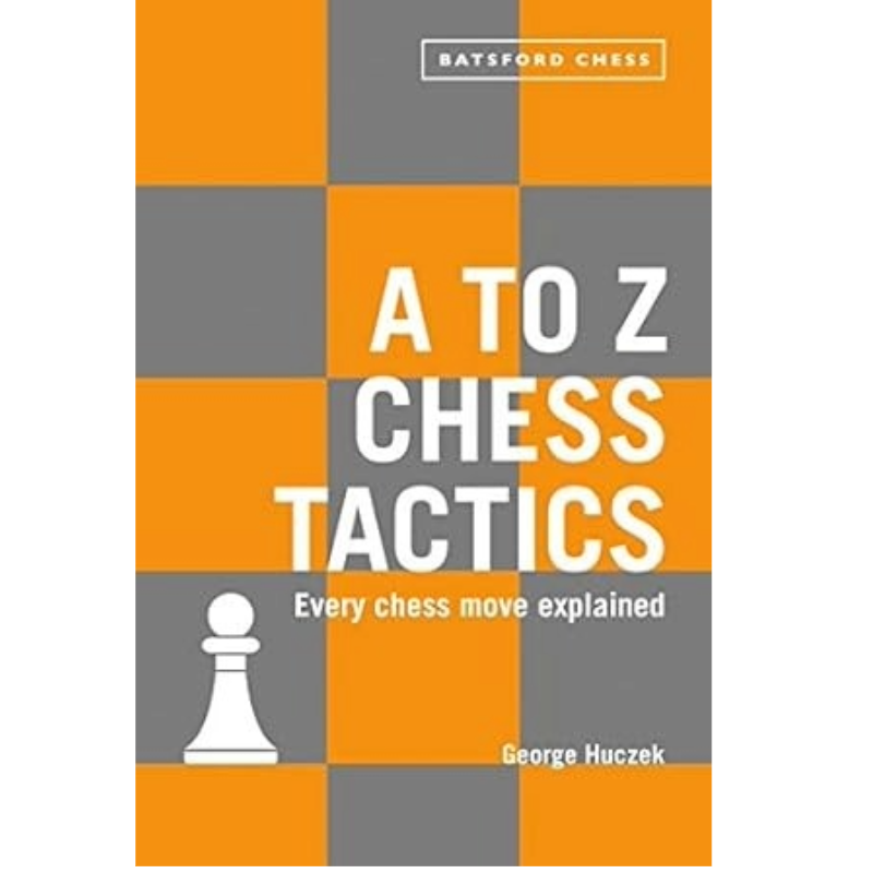 A To Z Chess Tactics All the Chess Moves Explained