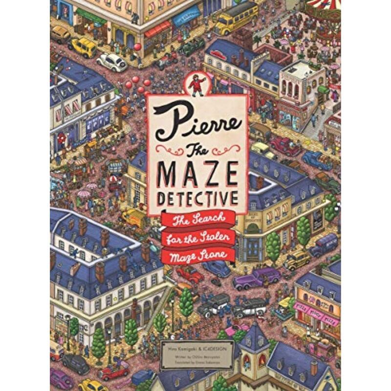Pierre The Maze Detective The Search for the Stolen Maze Stone